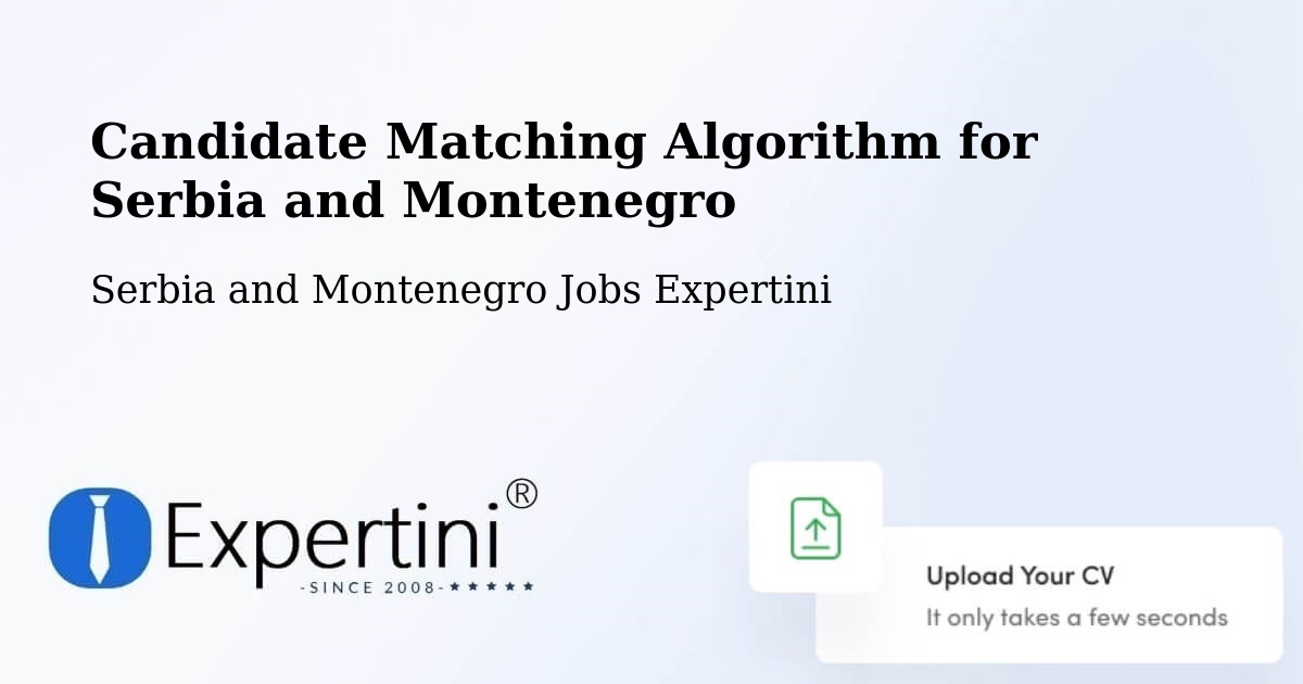 Candidate Matching Algorithm Overview – Campbell River - Serbia and Montenegro Jobs Expertini