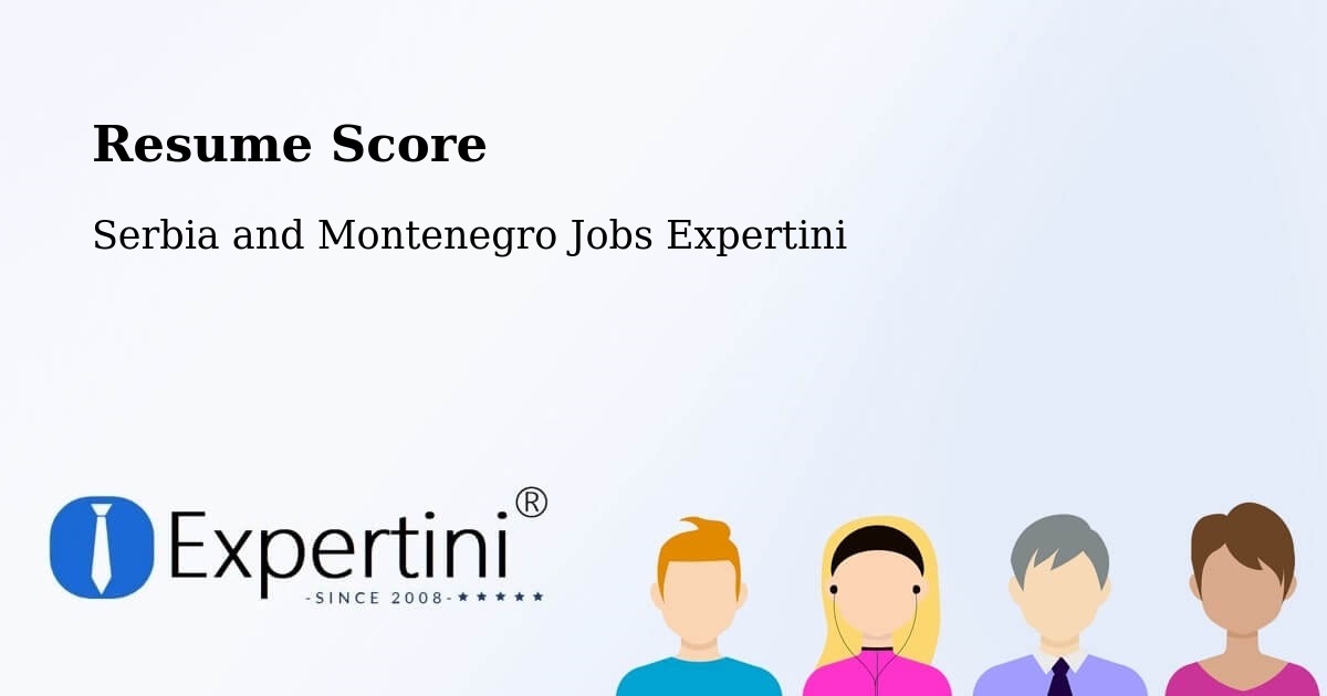 Resume Score & Job Description Match Tool – Campbell River - Serbia and Montenegro Jobs Expertini